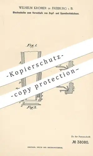 original Patent - Wilhelm Kromer , Freiburg 1886 , Blechscheibe zum Verschluss von Zapf- u. Spundlochbüchse | Zapfanlage