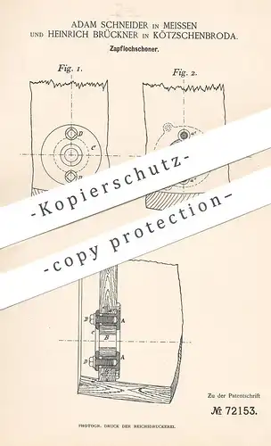 original Patent - Adam Schneider , Meissen | Heinrich Brückner , Kötzschenbroda , 1893 | Zapflochschoner | Zapfanlage
