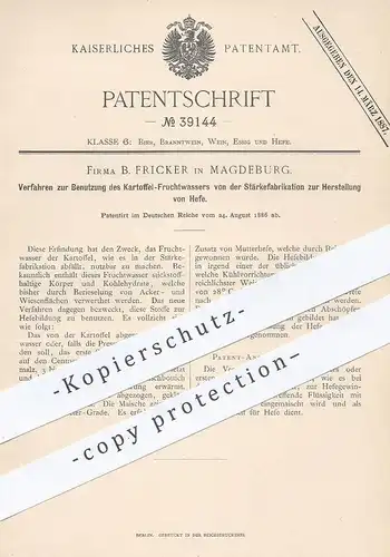 original Patent - B. Fricker , Magdeburg 1886 , Benutzg. von Kartoffel - Wasser der Stärkefabrikation zur Hefe - Herst.