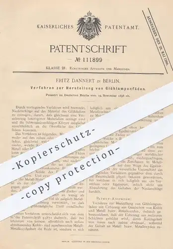 original Patent - Fritz Dannert , Berlin , 1898 , Herstellung von Glühlampenfäden | Glühlampen - Fäden | Glühlampe !!