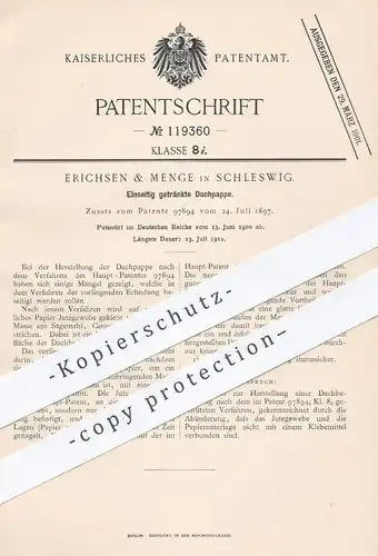 original Patent - Erichsen & Menge , Schleswig , 1900 , Einseitig getränkte Dachpappe | Dach , Dachdecker , Pappe !!