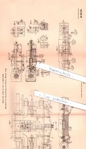 original Patent - Macchi, Izar & Co. in Mailand , 1894 , Maschine zur Herstellung von Bolzen, Nieten u. dgl. !!!