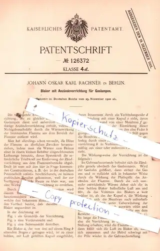 original Patent - Johann Oskar Karl Rachner in Berlin , 1900 ,  Blaker mit Anzündevorrichtung für Gaslampen !!!