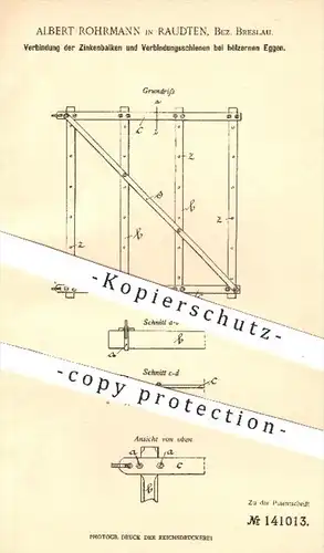 original Patent - A. Rohrmann , Raudten Breslau , 1902 , Zinkenbalken u. Verbindungsschienen bei hölzernen Eggen , Egge