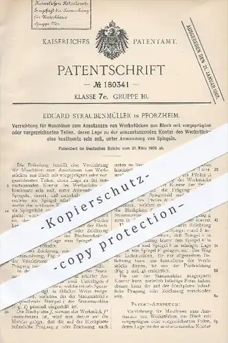 original Patent - E. Straubenmüller , Pforzheim , 1905 , Ausstanzen von Werkstücken aus Blech mittels Spiegel , Bleche