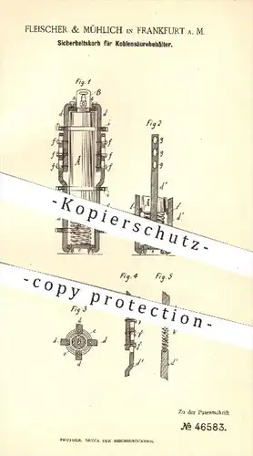 original Patent - Fleischer & Mühlich , Frankfurt / Main , 1888 , Sicherheitskorb für Kohlensäurebehälter , Kohlensäure