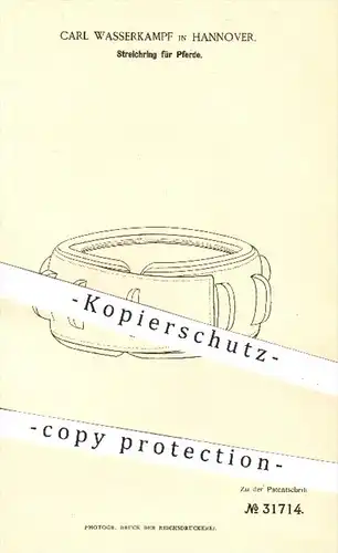 original Patent - Carl Wasserkampf in Hannover , 1884 , Streichring für Pferde , Pferd , Pferdesport , Reiten , Tiere !!