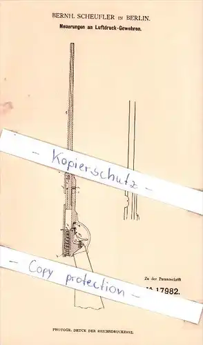 Original Patent - Bernh. Scheufler in Berlin , 1881 , Neuerungen an Luftdruck-Gewehren !!!
