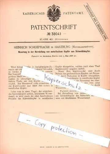 Original Patent  - H. Schliephacke in Bad Harzburg , Mathildenhütte , 1886 , metallisches Kupfer aus Schwefelkupfer !!!