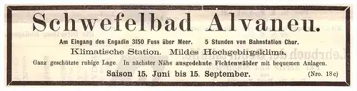 original Werbung - 1887 - Schwefelbad Alvaneu in Graubünden / Chur , Kur , Arzt , Krankenhaus !!!