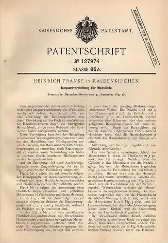 Original Patentschrift - H. Franke in Kaldenkirchen / Nettetal , 1899 , Jacquard für Webstuhl , Weberei !!!