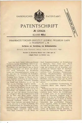 Original Patentschrift - Blattgold Herstellung , 1900 ,Pharmac. Institut Gans in Frankfurt a. Main !!!