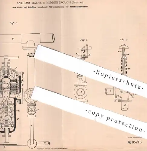 original Patent: Anthony Harris , Middlesbrough , England , 1893 , Filter | Filtern , Filtrieren | Dampfkessel , Kessel