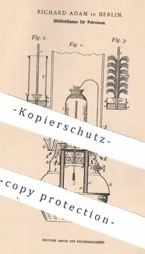 original Patent - Richard Adam , Berlin , 1897 , Glühlichtlampe für Petroleum | Glühlampe , Licht , Lampe , Laterne