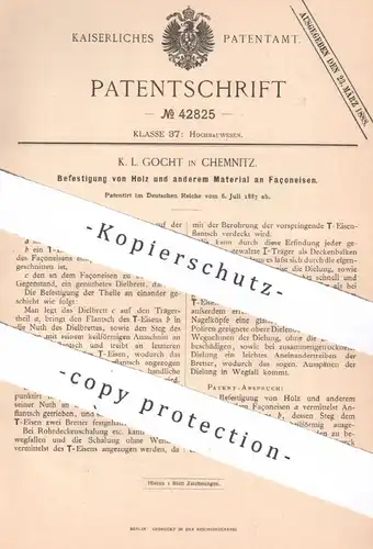 original Patent - K. L. Gocht , Chemnitz , 1887 , Befestigung von Holz und an Façoneisen | Eisen , Stahl , Metall