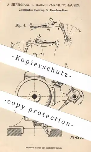 original Patent - A. Siepermann , Barmen - Wichlinghausen , 1887 , Steuerung für Dampfmaschinen | Motor , Turbine !!