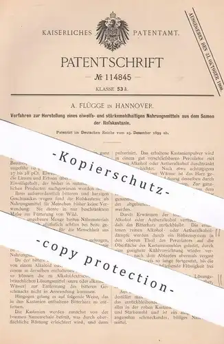 original Patent - A. Flügge , Hannover , 1899 , Stärkemehl aus Samen der Roßkastanie | Kastanie , Mehl , Nahrungsmittel