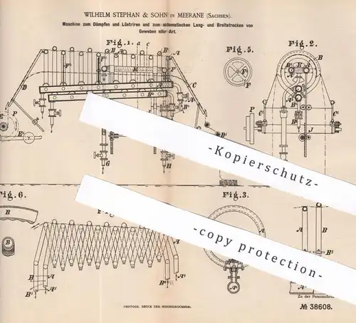 original Patent - Wilhelm Stephan & Sohn , Meerane | Maschine zum Dämpfen & Lüstrieren von Gewebe | Stoff , Schneider !!