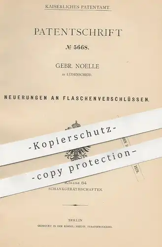 original Patent - Gebr. Noelle , Lüdenscheid , 1878 , Flaschenverschluss | Flasche , Verschluss | Stöpsel aus Porzellan