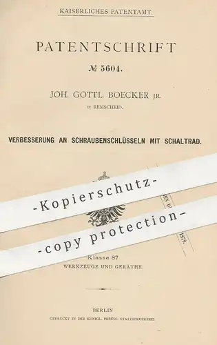 original Patent - Joh. Gottl. Boecker , Remscheid , 1878 , Schraubenschlüssel mit Schaltrad | Werkzeug , Schlüssel !!!