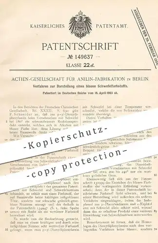 original Patent - AG für Anilin - Fabrikation Berlin , 1903 , blauer Schwefelfarbstoff | Schwefel | F. Schneider | Farbe