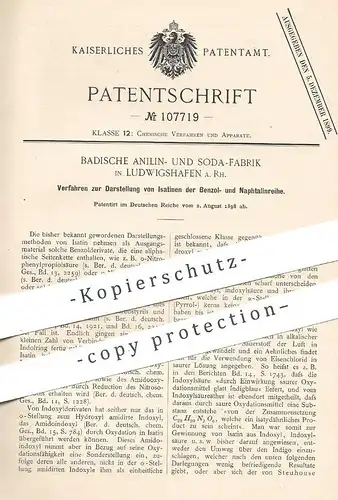 original Patent - Badische Anilin- & Soda-Fabrik , Ludwigshafen a. Rh. , 1898 , Isatine der Benzol- u. Naphtalinreihe !!
