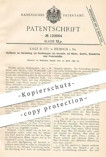 original Patent - Kalle & Co. , Biebrich a. Rh. , 1899 , Verbindung von Acroleïn mit Stärke , Dextrin , Gummi o. Protein