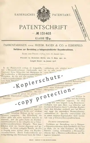original Patent - Farbenfabriken vorm. Friedr. Bayer & Co. , Elberfeld , 1901 , p-halogensubstituierte Oxyanthrachinone