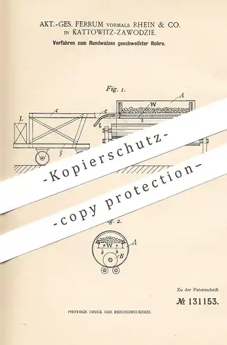 original Patent - AG Ferrum vorm. Rhein & Co. , Kattowitz / Zawodzie , 1901 , Rundwalzen geschweißter Rohre | Walze !