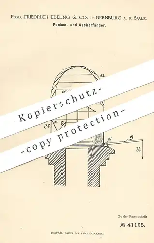 original Patent - Friedrich Ebeling & Co. , Bernburg / Saale  1887 , Funkenfänger , Aschenfänger | Esse Schornstein Ofen