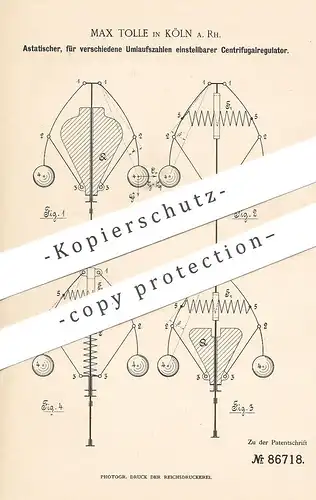original Patent - Max Tolle , Köln / Rhein , 1895 , Zentrifugalregulator | Regulator , Zentrifuge | Motor , Motoren !!!