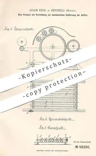 original Patent - Adam Kehl , Hersfeld / Hessen , 1890 , Krempel | Spinnmaschine , Webstuhl , Stoff , Gewebe , Walzen