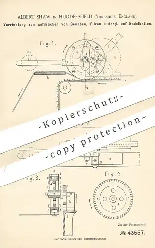 original Patent - Albert Shaw , Huddersfield , Yorkshire , England 1887 , Aufdrücken von Gewebe o. Filz auf Nadelketten