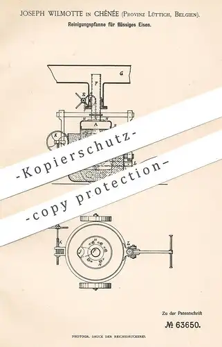 original Patent - Joseph Wilmotte , Chênée , Lüttich , Belgien , 1891 , Reinigungspfanne für flüssiges Eisen | Pfanne !