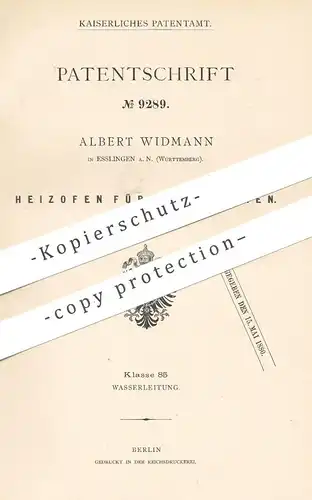 original Patent - Albert Widmann , Esslingen / Stuttgart , 1879 , Heizofen für Badewanne | Badeofen , Ofen , Ofenbauer