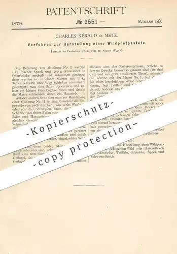 original Patent - Charles Néraud , Metz , 1879 , Herstellung von Wildpretpastete | Wildpastete | Wild , Wurst , Fleisch