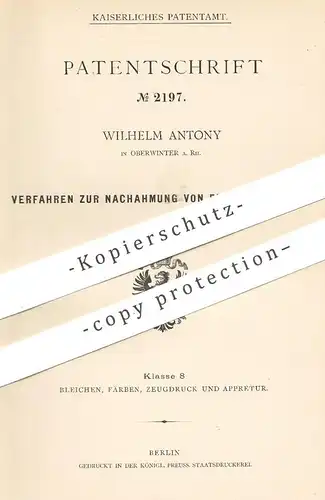 original Patent - Wilhelm Anthony , Oberwinter / Rhein , 1878 , Nachahmung von Eichenholzmaser | Holz , Tischler !!
