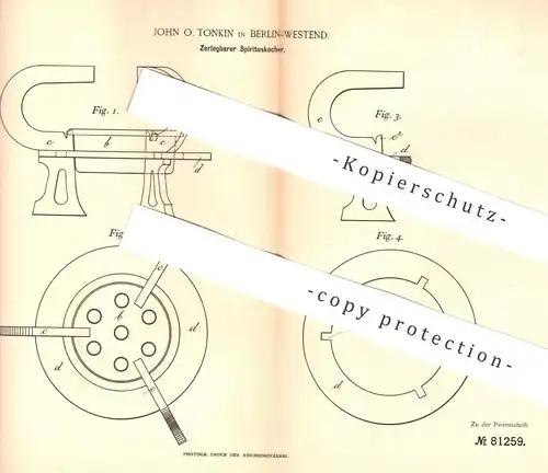 original Patent - John O. Tonkin , Berlin / Westend , 1894 , Zerlegbarer Spirituskocher | Spiritus - Kocher | Herd !!!