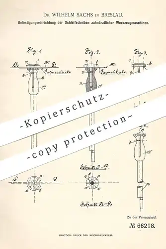 original Patent - Dr. Wilhelm Sachs , Breslau , 1892 , Schleifscheiben für Zahnarzt - Werkzeug | Zahn - Arzt | Zähne !!!