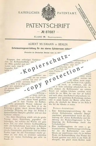 original Patent - Albert Musmann , Berlin 1895 , Entwässerung für Zylinderraum an Dampfmaschinen | Dampfmaschine , Motor