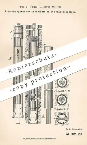 original Patent - Wilh. Böhme , Dortmund 1898 , Freifallapparat für Kurbelantrieb und Wasserspülung | Bergbau | Bergwerk