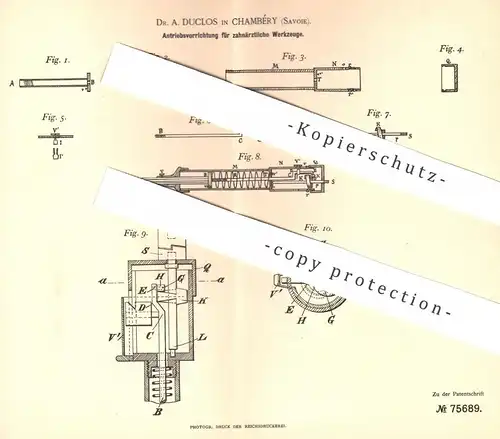 original Patent - Dr. A. Duclos , Chambéry , Savoie , 1893 , Antrieb für zahnärztliche Werkzeuge | Zahnarzt , Arzt !!!