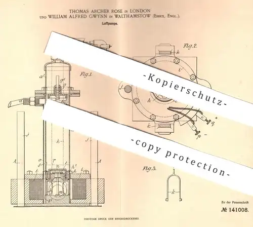 original Patent - Thomas Archer Rose , London | William Alfred Gwynn , Walthamstow , Essex , England , 1902 , Luftpumpe