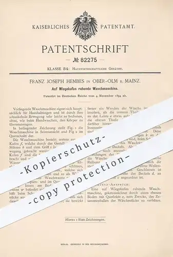 original Patent - Franz Joseph Hembes , Ober Olm / Mainz , 1894 , Auf Wiegekufen ruhende Waschmaschine | Waschmaschinen