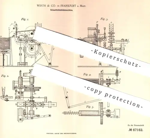 original Patent - Wirth & Co. , Frankfurt / Main , 1892 , Schachtelbeklebmaschine | Karton bekleben | Papier , Etikett !