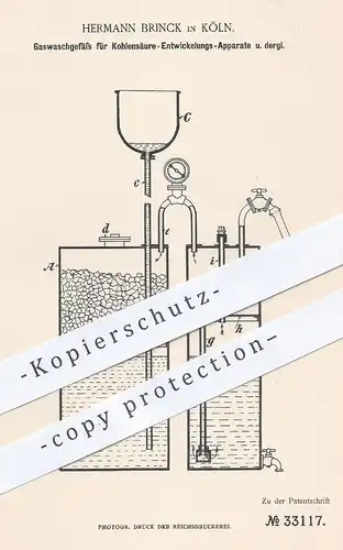 original Patent - Hermann Brinck , Köln , 1885 , Gaswaschgefäß für Kohlensäure - Entwickelungsapparat | Gas waschen !