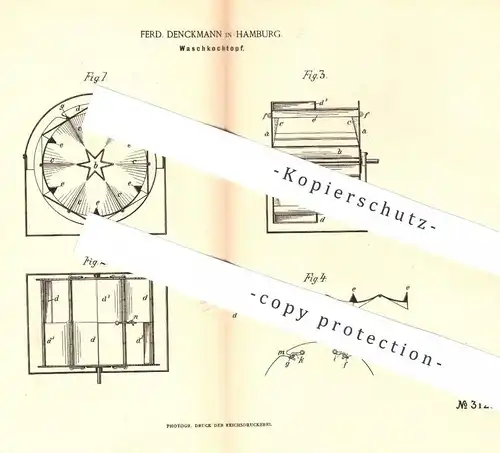 original Patent - Ferd. Denckmann , Hamburg , 1884 , Waschkochtopf | Kochtopf für Wäsche | Waschtrommel , Waschmaschine