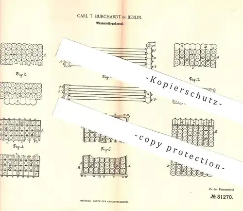 original Patent - Carl T. Burchardt , Berlin , 1884 , Wasserröhrenkessel | Dampfkessel | Kessel , Dampfmaschine !!