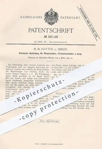 original Patent - M. M. Rotten , Berlin , 1890 , Elast. Bekleidung für Riemscheiben , Friktionsscheiben | Gummi , Leder