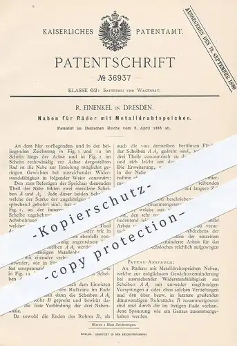 original Patent - R. Einenkel , Dresden , 1886 , Nabe für Rad mit Metalldrahtspeichen | Radnabe | Räder , Wagenrad !!